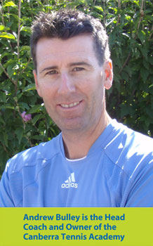Andrew Bulley is the Head Coach and Owner of the Canberra Tennis Academy
